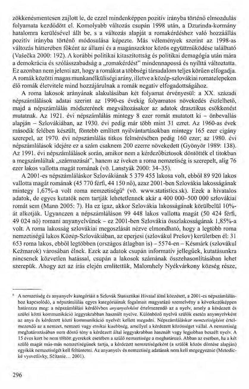zökkenésmentesen zajlott le, de ezzel mindenképpen pozitív irányba történő elmozdulás folyamata kezdődött el.