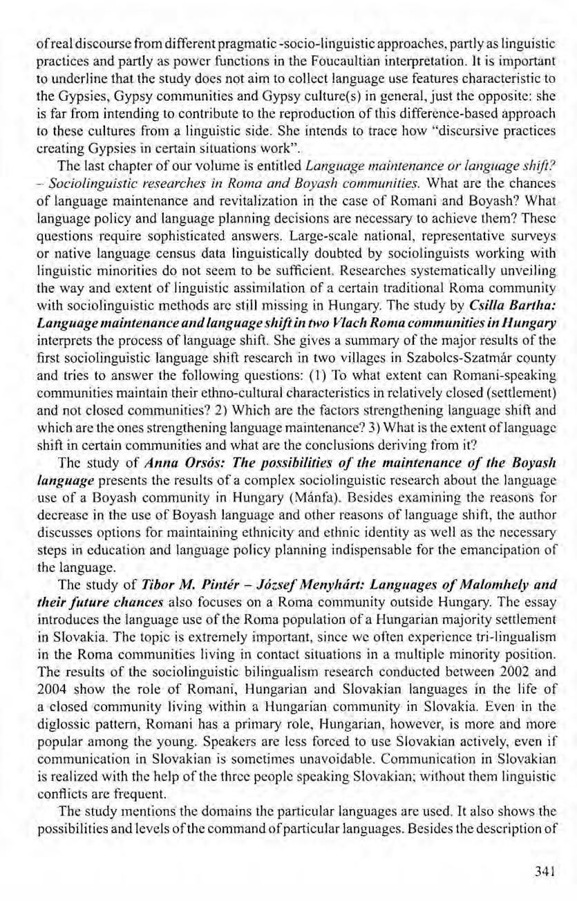 ofreal discourse from different pragmatic -socio-linguistic approaches, partly as linguistic practices and partly as power functions in the Foucaultian interpretation.