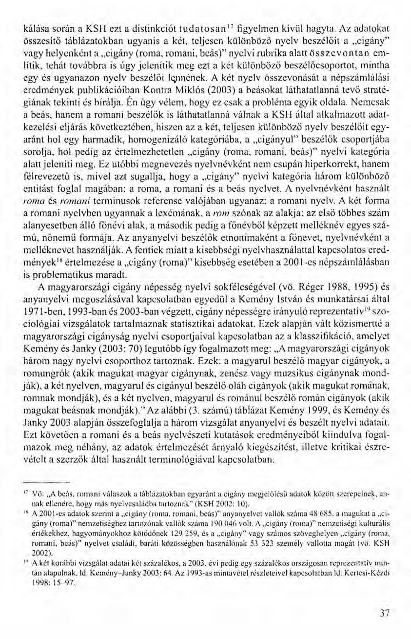 kálása során a KSH ezt a distinkciót tudato san'? figyelmen kívül hagyta.