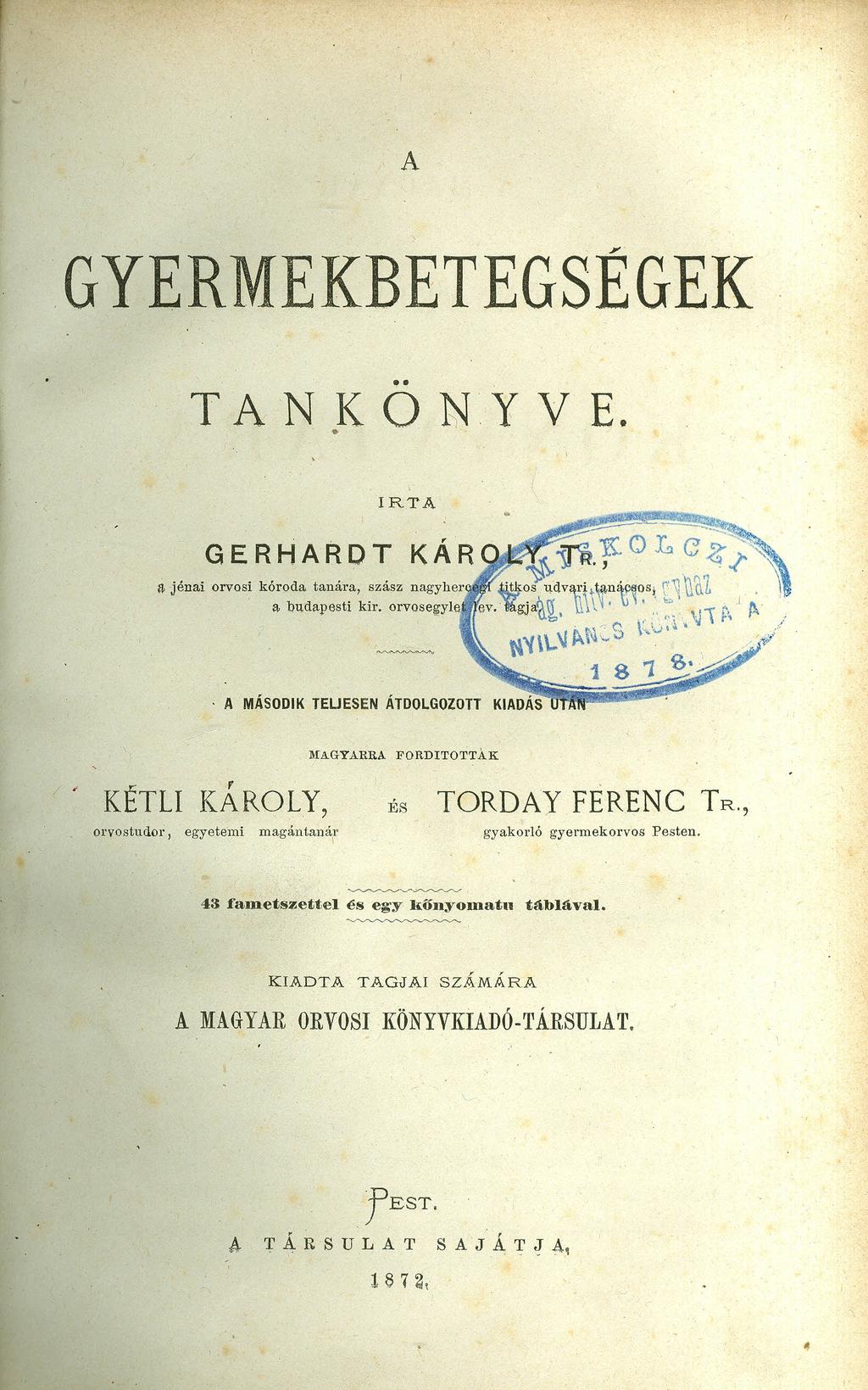 A GYERMEKBETEGsEGEK T AN.K O N Y VE. IRTA fl, jénai orvosi kóroda tanára, szász nagyher a budapesti kír, orvosegyle.