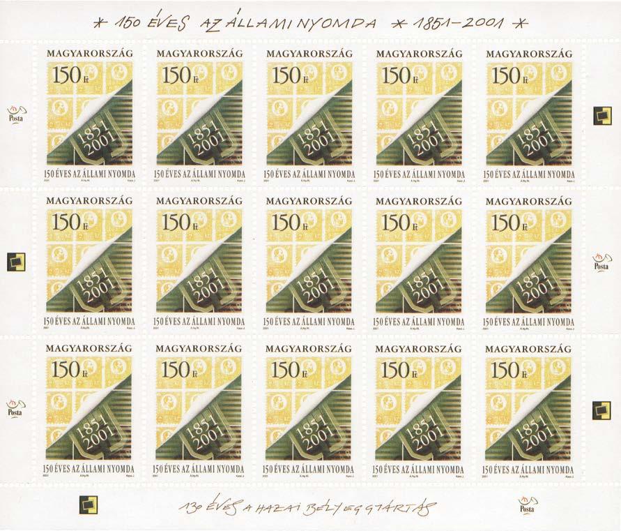 150 éves az Állami Nyomda Jubileumi kiállítás a Budapesti Történeti Múzeumban 43 Az Állami Nyomda 2001-ben ünnepelte alapításának százötven éves jubileumát.