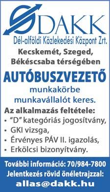 Érd: 0620/244-13-50 NYÍLÁSZÁRÓ üzembe keresünk munkatársakat gyártásra és beépítésre. Jelentkezés önéletrajzzal: tamira@tamira.