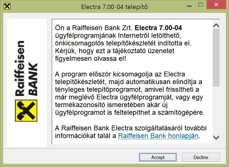 6 Az Electra Terminál telepítése 1. Töltse le telepítő exe fájlt https://www.raiffeisen.hu/static_electra/rbh-electra.