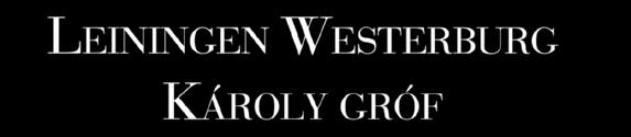 Leiningen Westerburg Károly gróf honvéd tárbornok A hibátlan jellemu, lovagias tiszt rendkívül érzékeny volt katonai becsületére, a kivégzése elotti percekben is ama rágalmak ellen tiltakozott,
