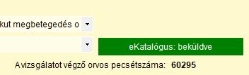 ) A beküldési folyamat megkezdését a Naplóadatok fülön megjelenő ekatalógus beküldés alatt üzenet jelzi.