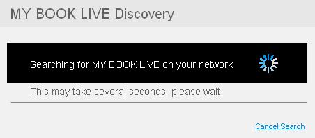 A MEGHAJTÓ CSATLAKOZTATÁSA ÉS HASZNÁLATBAVÉTEL 1. lépés: A My Book Live feltárása 1. Az üdvözlő képernyőn kattintson a Start Discovery (Feltárás indítása) gombra.