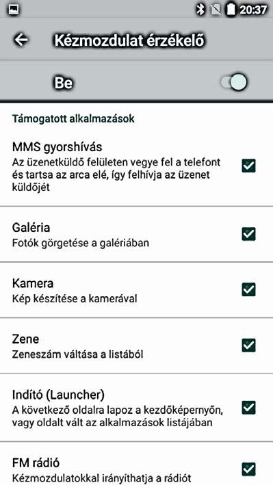 Húzza balra az előző szám váltáshoz: a zenelejátszót az előző számra kapcsolja. 6. A kijelzőre c betűt rajzolva elindul a KAMERA 7. A kijelzőre e betűt rajzolva elindul a BÖNGÉSZŐ 8.