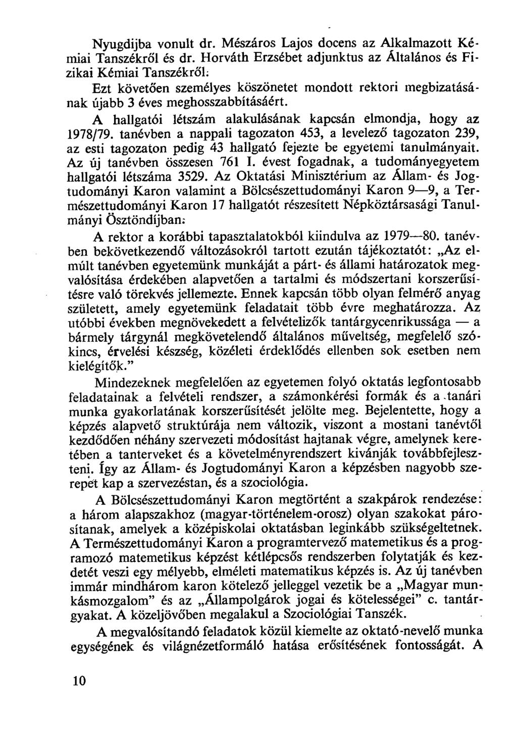 Nyugdijba vonult dr. Mészáros Lajos docens az Alkalmazott Kémiai Tanszékről és dr.
