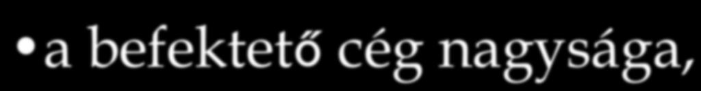 befektetésre ható egyéb tényezők: a fogadó