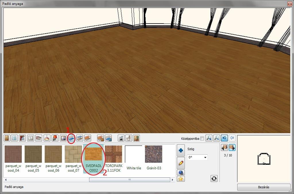Válassza a Svédpadló 002-t (2) a kedvencek mappából (Lásd a képen). A kiválasztás után a választott anyag megjelenik a padló anyagaként. 1.4.12.