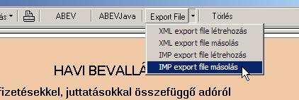 11, IMP állomány mentése adathordozóra Amennyiben külön gépen fut az ABEV, ABEVJAva program, akkor nekünk kell gondoskodnunk az adatok beolvasására.