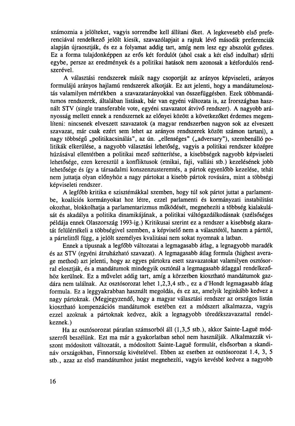számoznia a jelölteket, vagyis sorrendbe kell állítani őket.