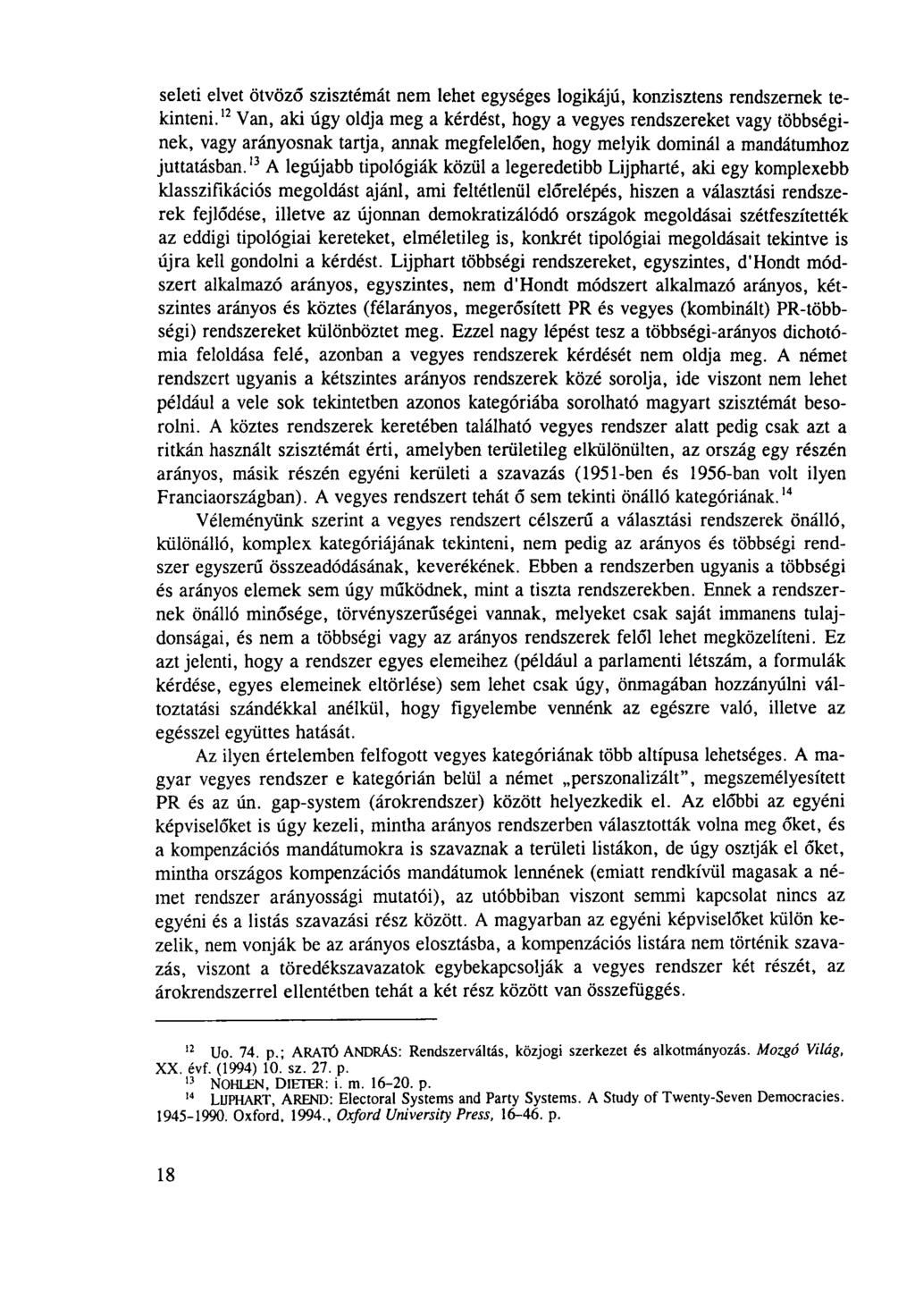 seleti elvet ötvöző szisztémát nem lehet egységes logikájú, konzisztens rendszernek tekinteni.