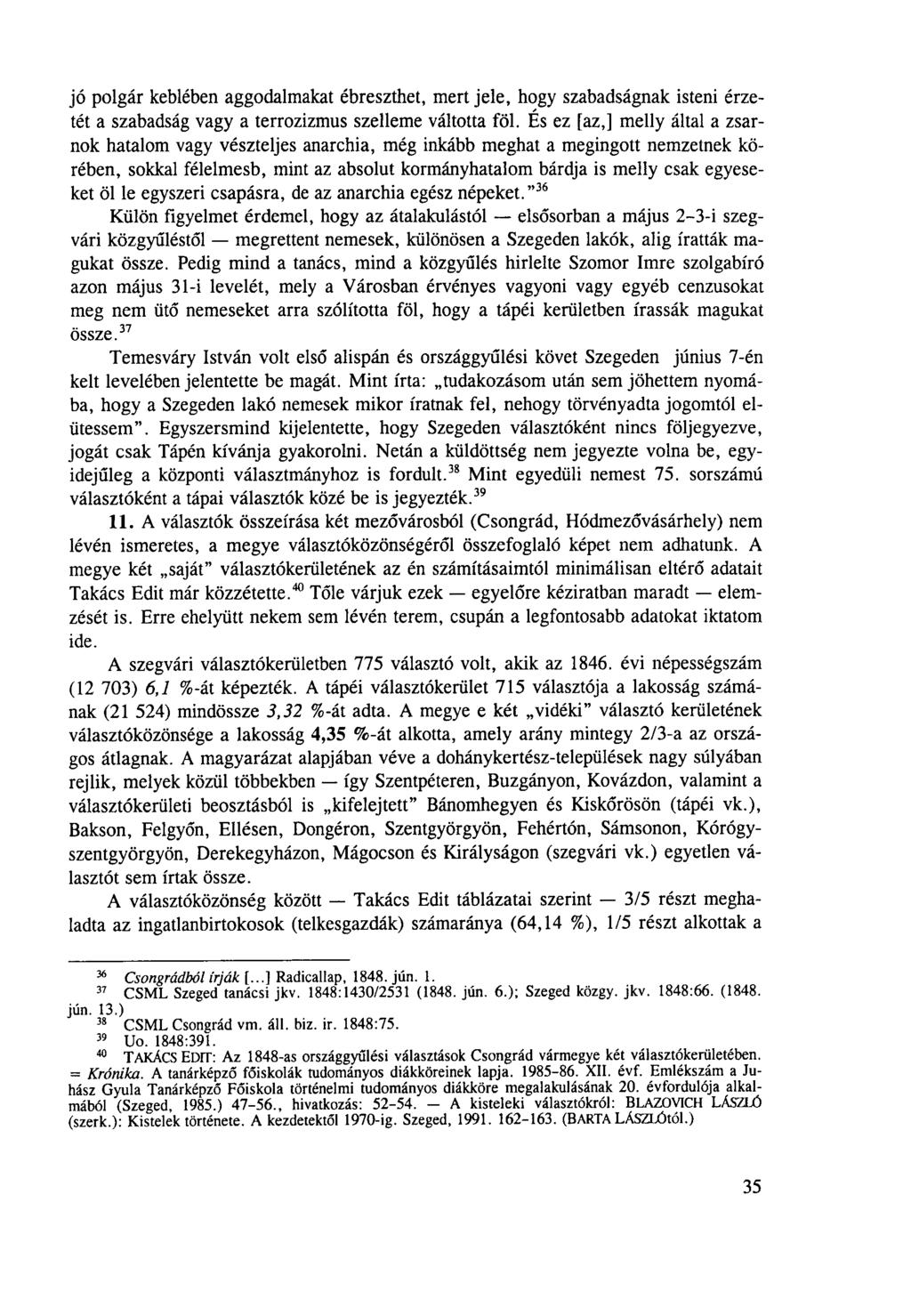 jó polgár keblében aggodalmakat ébreszthet, mert jele, hogy szabadságnak isteni érzetét a szabadság vagy a terrozizmus szelleme váltotta föl.