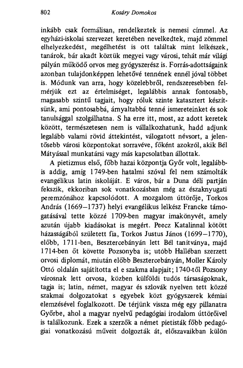 802 Kosáry Domokos inkább csak formálisan, rendelkeztek is nemesi címmel.