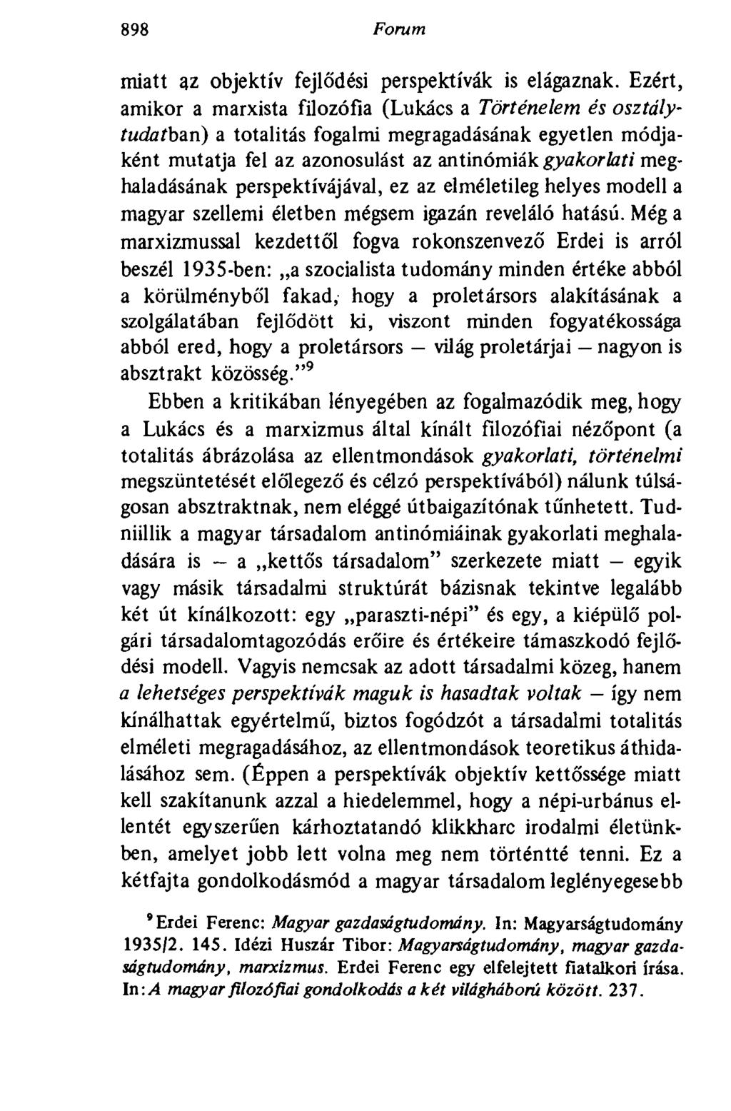 898 Forum miatt uz objektív fejlődési perspektívák is elágaznak.