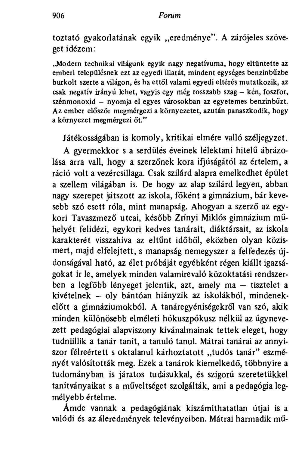 906 Forum toztató gyakorlatának egyik eredménye". A zárójeles szöveget idézem:,.