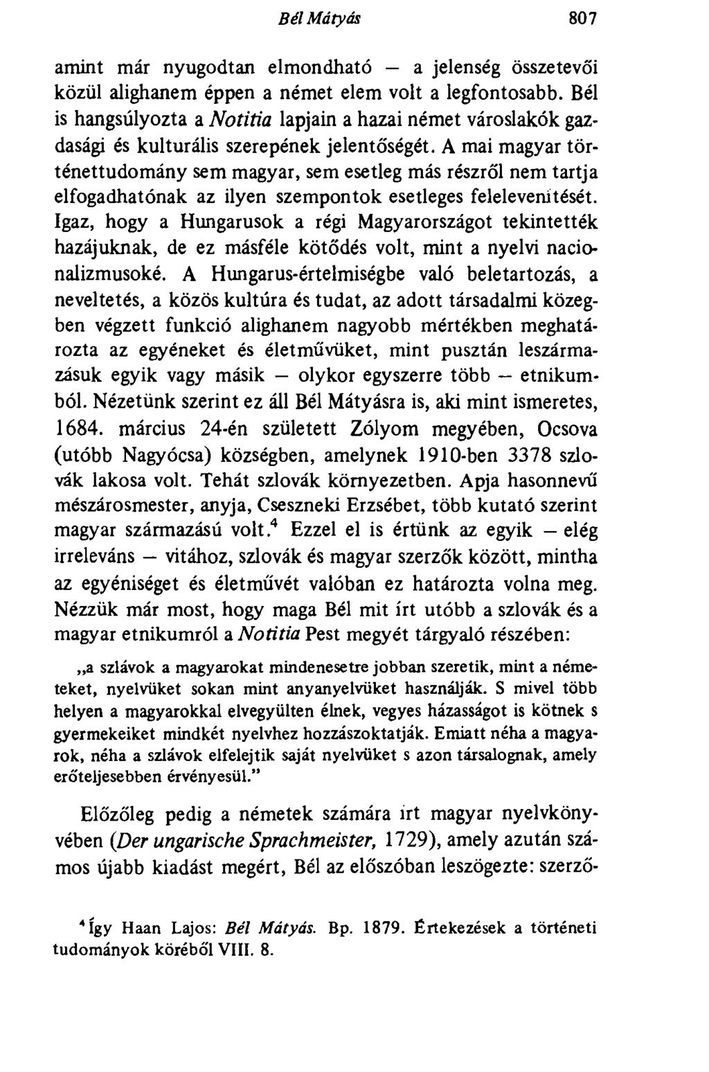 Bél Mátyás 807 amint már nyugodtan elmondható a jelenség összetevői közül alighanem éppen a német elem volt a legfontosabb.