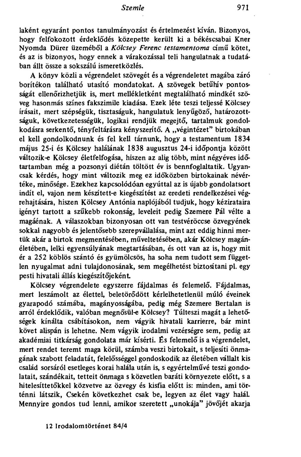 Szemle 971 laként egyaránt pontos tanulmányozást és értelmezést kíván.