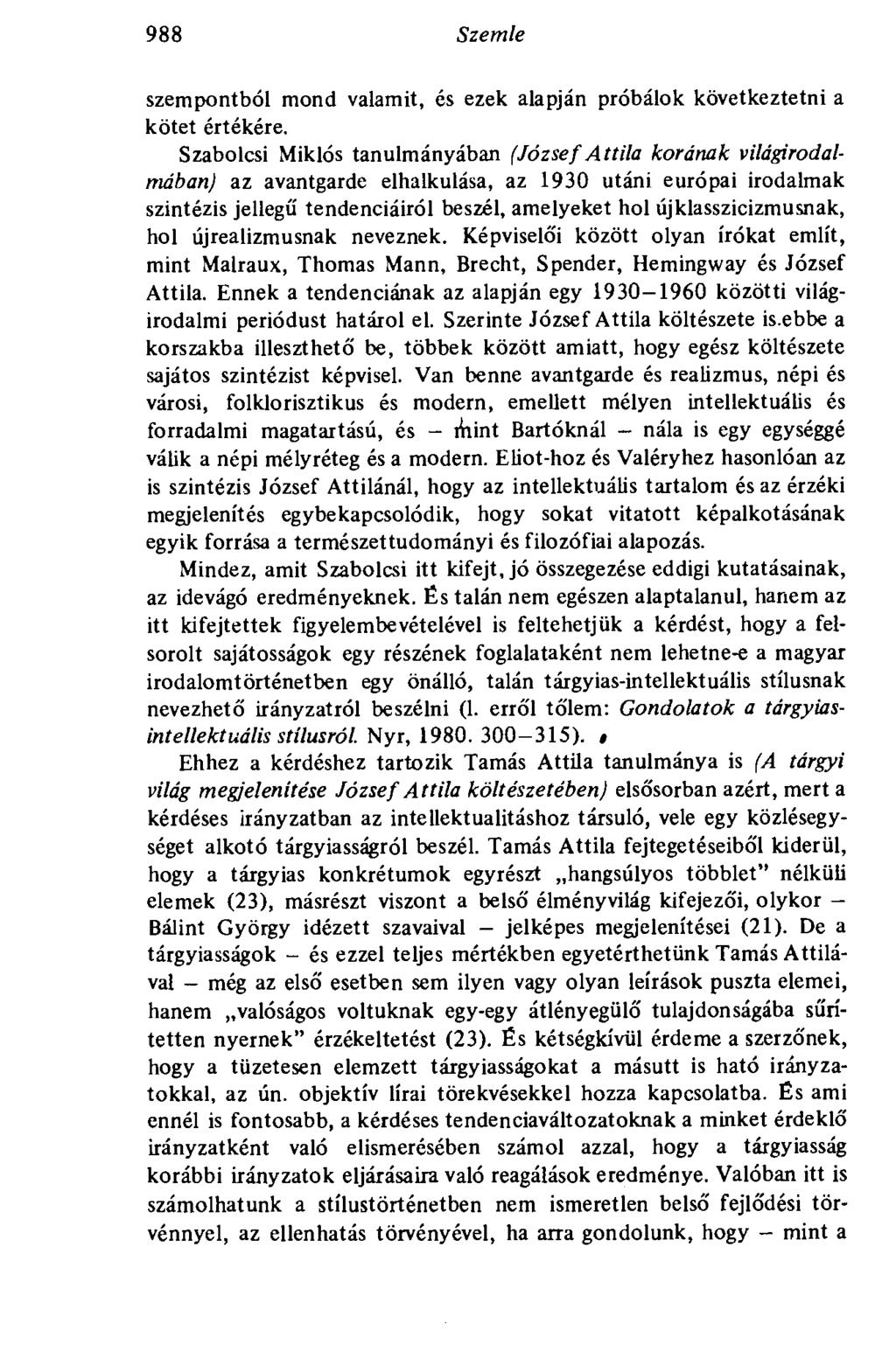 988 Szemle szempontból mond valamit, és ezek alapján próbálok következtetni a kötet értékére.
