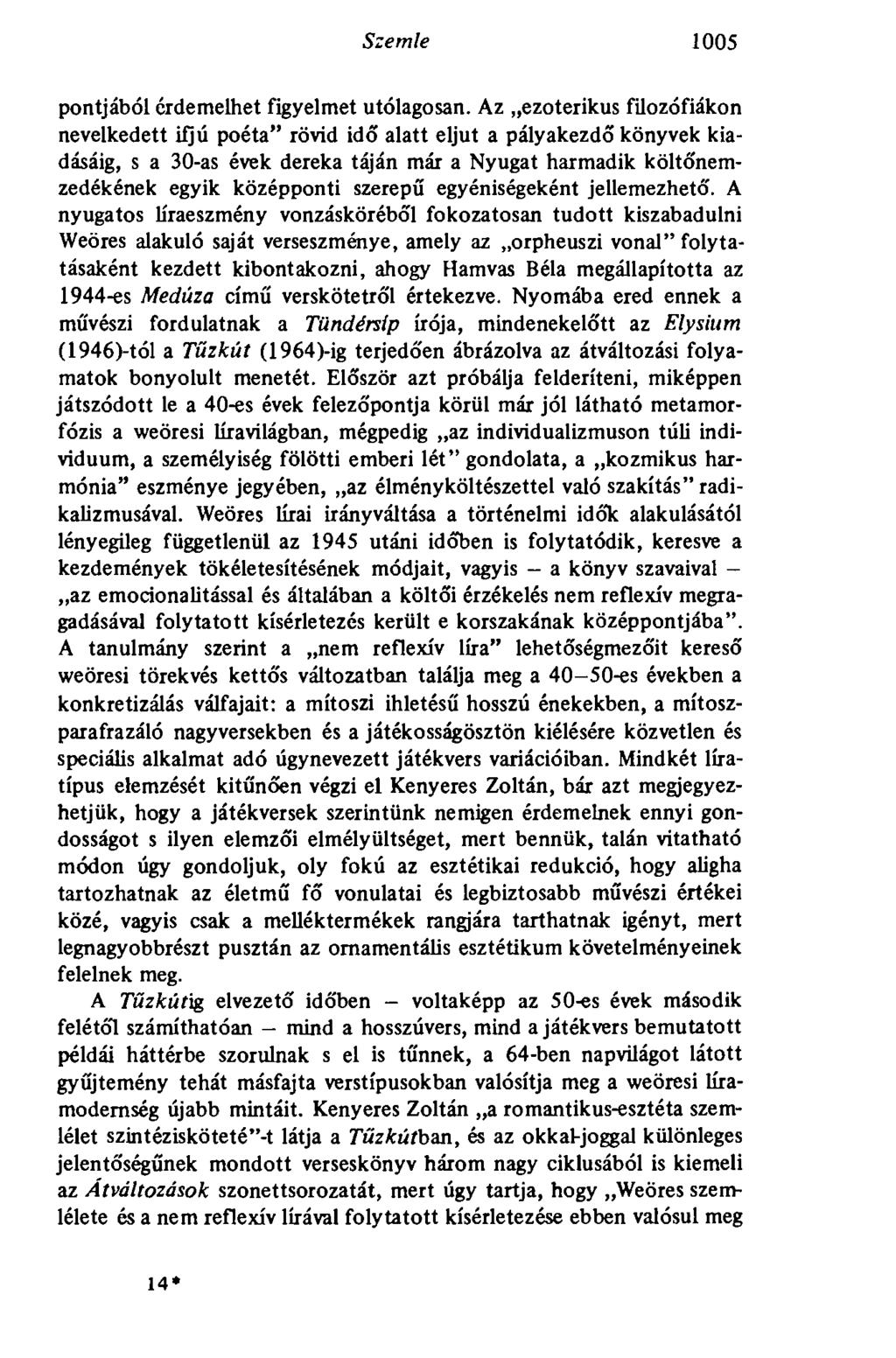 Szemle 1005 pontjából érdemelhet figyelmet utólagosan.