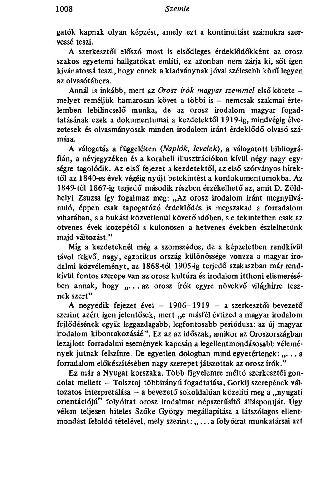 1008 Szemle gatók kapnak olyan képzést, amely ezt a kontinuitást számukra szervessé teszi.