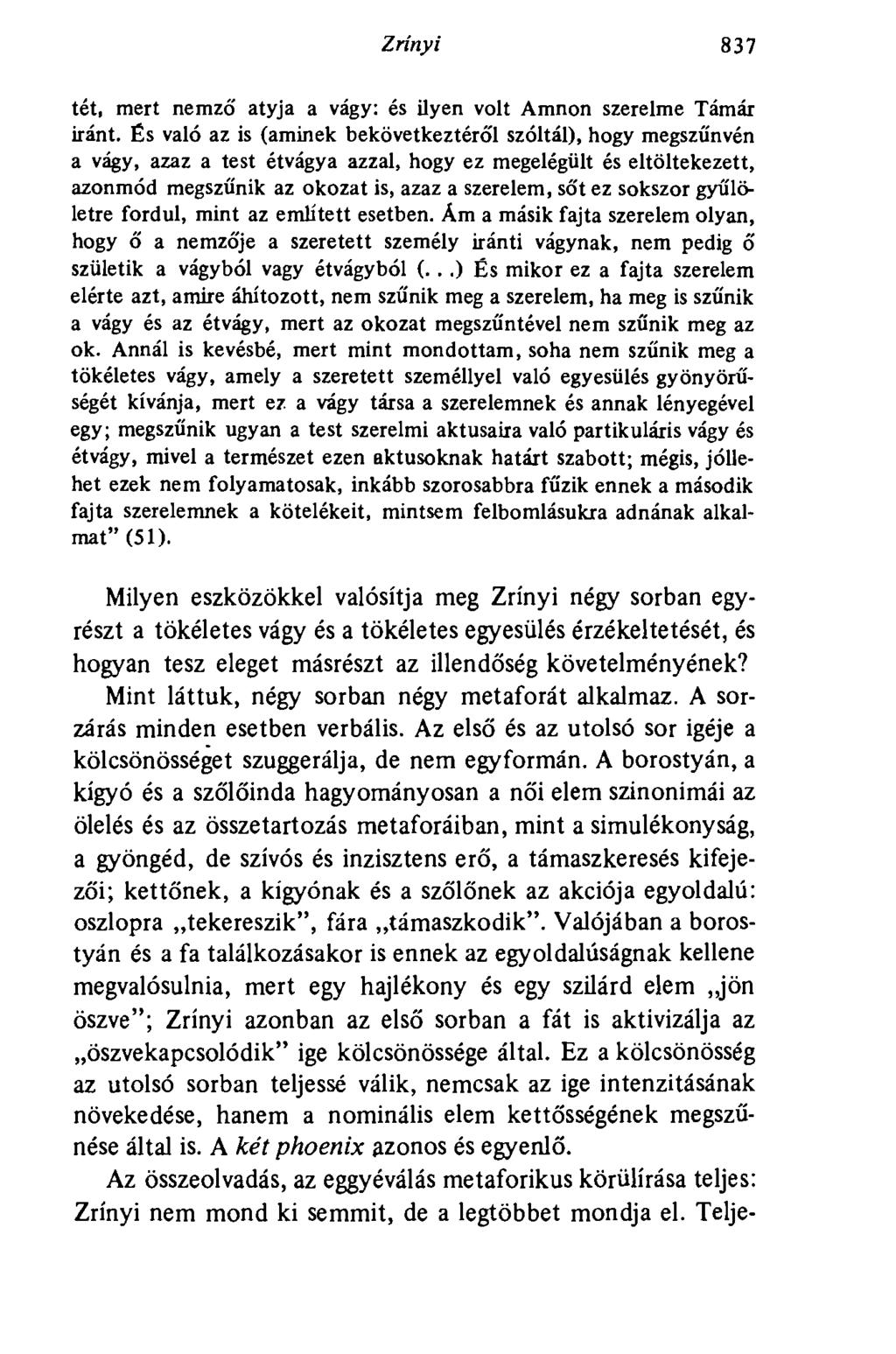 Zrínyi 837 tét, mert nemző atyja a vágy: és ilyen volt Amnon szerelme Támár iránt.