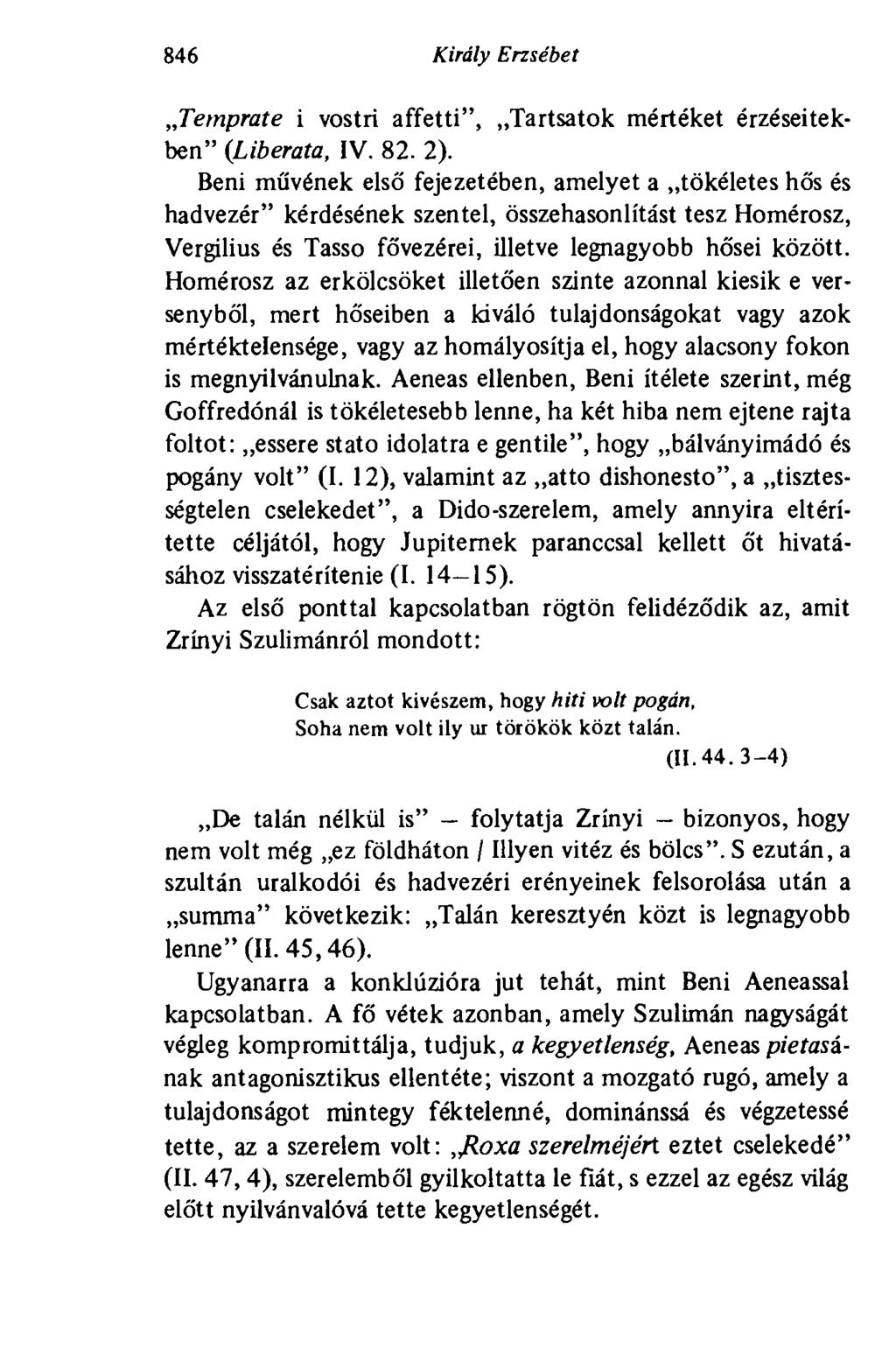 846 Király Erzsébet Temprate i vostri affetti", Tartsatok mértéket érzéseitekben" (Liberata, IV. 82. 2).