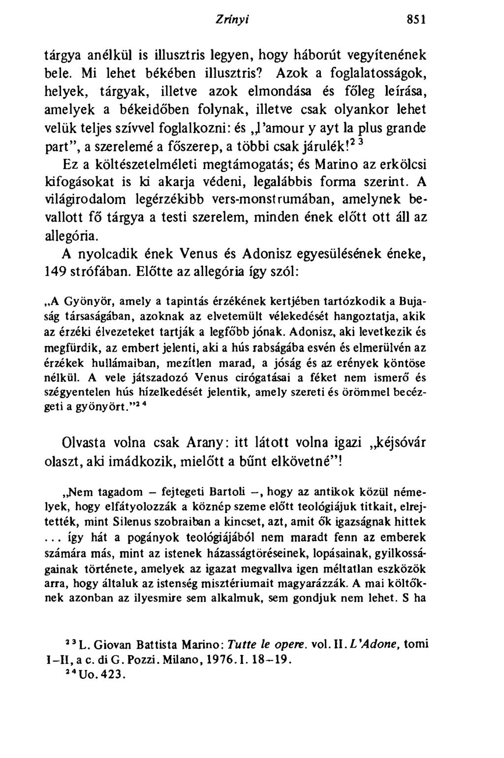 Zrínyi 851 tárgya anélkül is illusztris legyen, hogy háborút vegyítenének bele. Mi lehet békében illusztris?