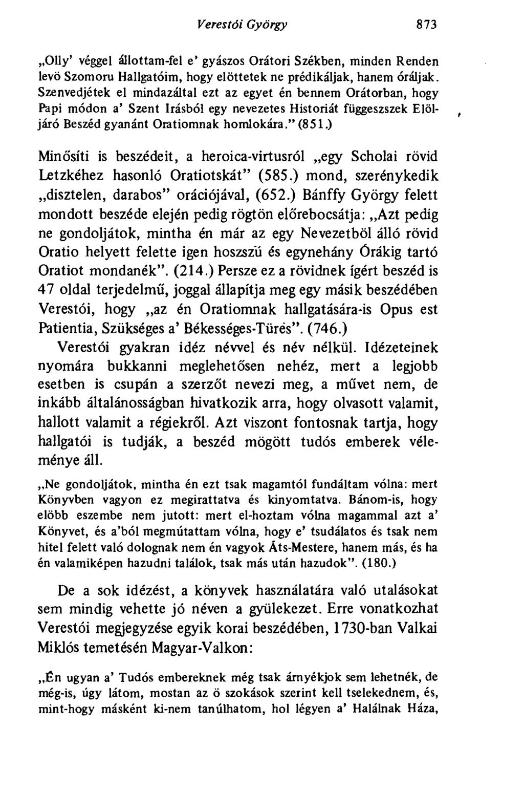 Veres tói György 873 Olly' véggel állottam-fel e' gyászos Orátori Székben, minden Renden levő Szomorú Hallgatóim, hogy előttetek ne prédikáljak, hanem óráijak.