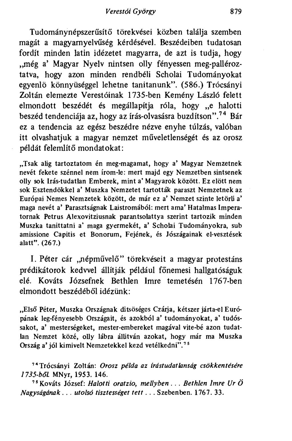 Veres tói György 879 Tudománynépszerűsítő törekvései közben találja szemben magát a magyarnyelvűség kérdésével.