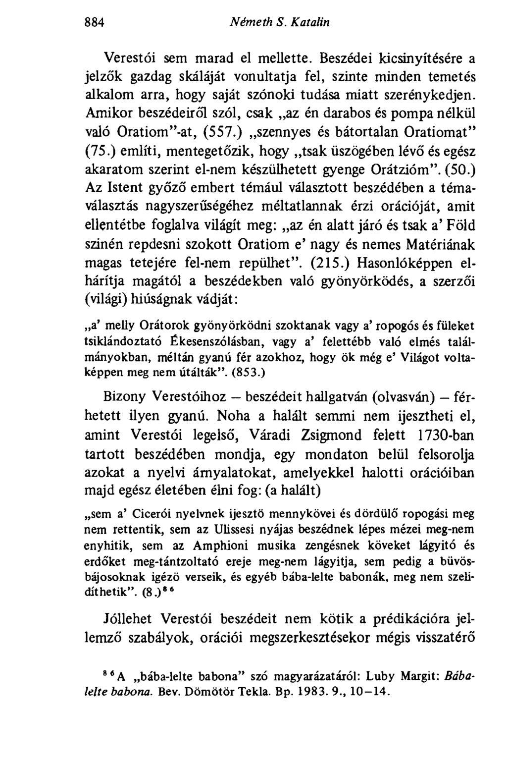 884 Németh S. Katalin Verestói sem marad el mellette.