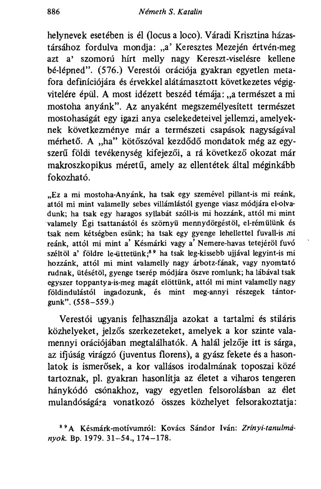 886 Németh S. Katalin helynevek esetében is él (locus a loco).