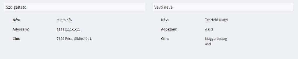 ábra Számla információ rész Külön dobozba lett elhelyezve a számlakiállító ( Szolgáltató ) és befogadó ( Vevő ) számlán szereplő adatai. 16.