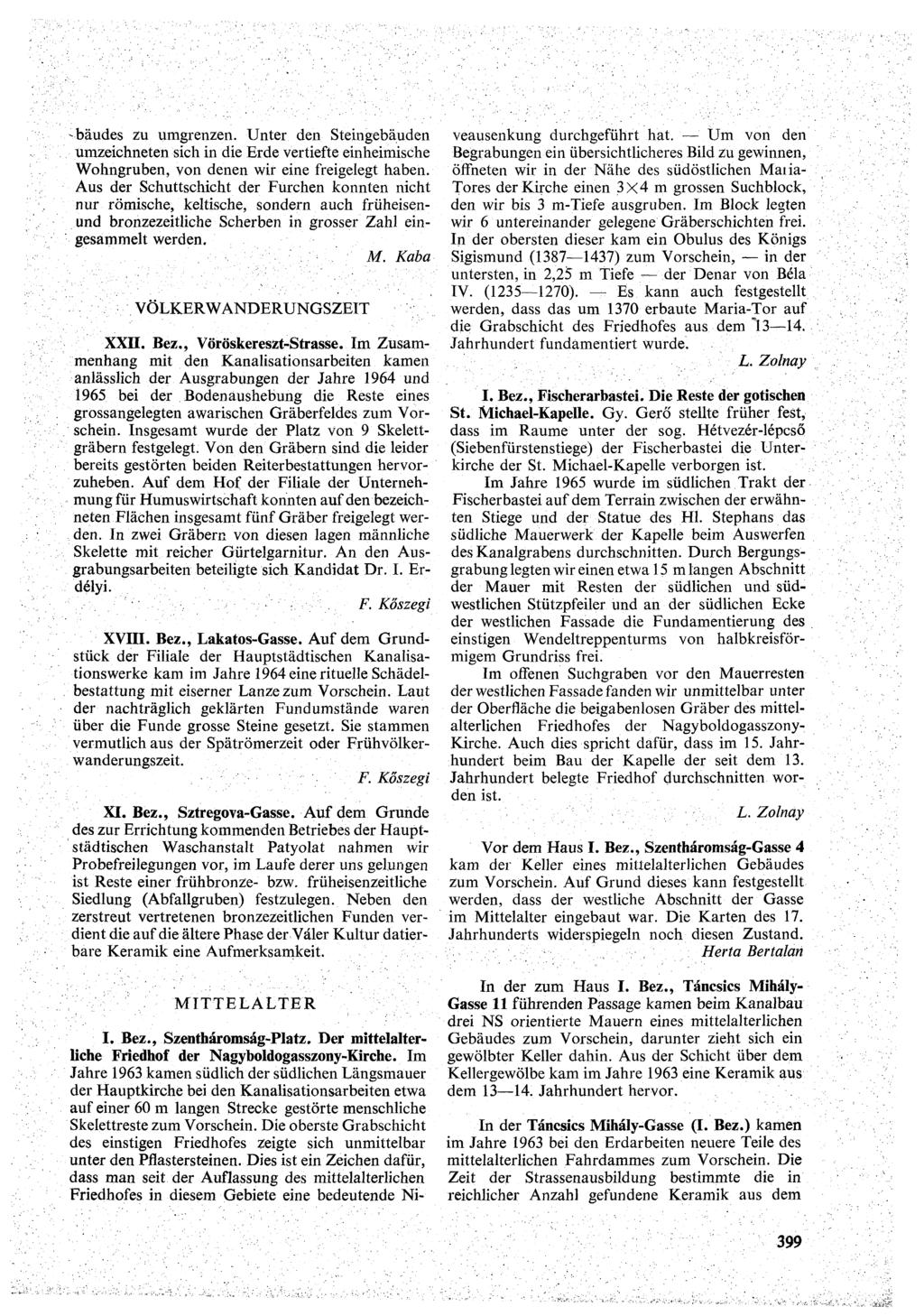 bäudes zu umgrenzen. Unter den Steingebäuden umzeichneten sich in die Erde vertiefte einheimische Wohngruben, von denen wir eine freigelegt haben.