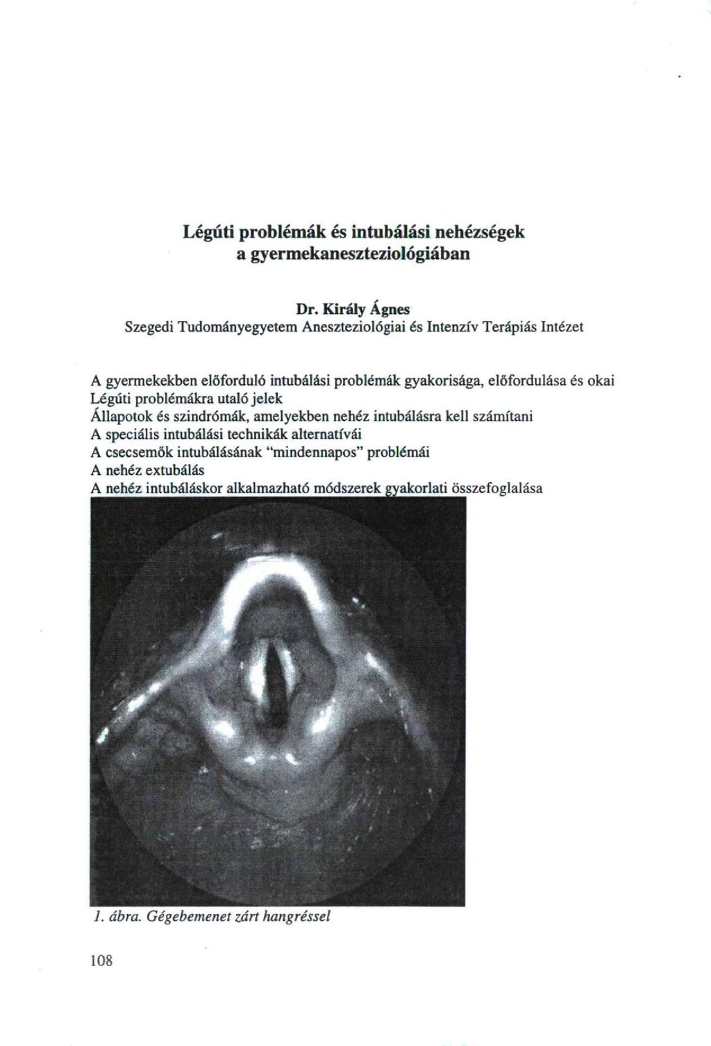 Légúti problémák és intubálási nehézségek a gyermekaneszteziológiában Dr.