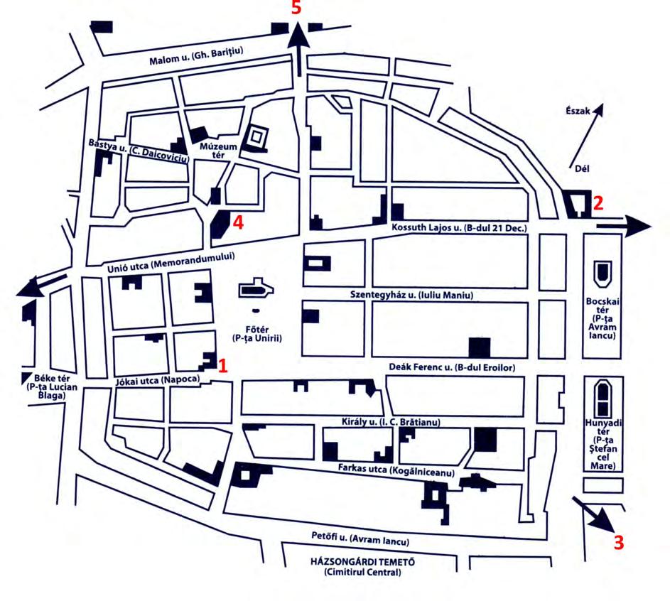 8 1. Erdélyi Múzeum-Egyesület központi székháza (Rhédey-ház), Jókai/Napoca utca 2. szám 2. Protestáns Teológiai Intézet, Bocskai/Avram Iancu tér 13. szám 3.