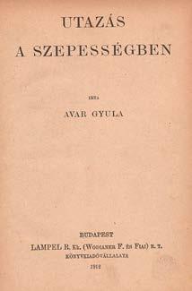 48 Központi Antikvárium 395. tétel 403. tétel 404. tétel 414. tétel Szepesség 395. Avar Gyula: Utazás a Szepességben Bp., 1912. Lampel R. 98p. Gazdagon illusztrált. Korabeli vászonkötésben. 396.