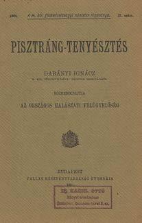 56 Központi Antikvárium 482. A rák és annak tenyésztése. Ismerteti az Országos Halászati Felügyelőség. Bp., 1898. Pátria. 14p. 483. Répássy Miklós: Édesvízi halászat és halgazdaság. Második kiadás.