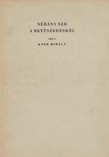 Király György: Egy özvegyasszonyról és egy katonáról való história melylyet egyéb régi trufákkal azaz mind víg és szomorú történetekkel egyetemben mindeneknek örömére és okulására egybegyűjtött --
