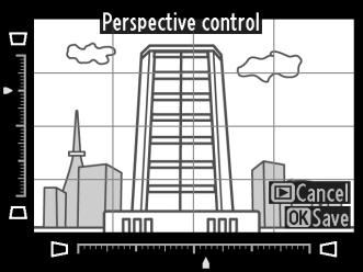 Perspective Control (Perspektíva korrekció) G gomb N retusálás menü Készítsen olyan másolatokat, amelyeken csökken a magas téma