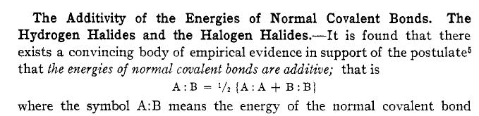 Pauling eredeti cikke az elektronegativitásról: J. Am. Chem. Soc. 54, 3570-3582 (1932). Elve: normális esetben tiszta kovalens kötés - a kötésenergia additív lenne.
