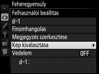 Fehéregyensúly másolása fényképről Kövesse az alábbi lépéseket egy meglévő fénykép fehéregyensúly értékének a kiválasztott felhasználói beállításba történő másolásához.