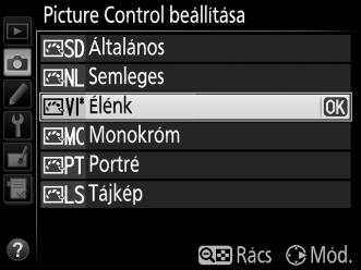 Picture Control módosítása A meglévő felhasználói, vagy egyéni Picture Control beállítások (0 110) módosíthatók a jelenetnek, vagy a felhasználó kreativitásának megfelelően.
