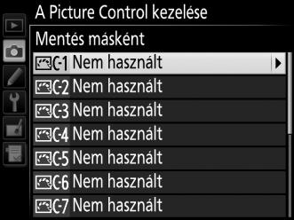 Jelöljön ki egy meglévő Picture Control beállítást és nyomja meg a 2 gombot; vagy nyomja meg az J gombot, ha tovább szeretne lépni az 5.