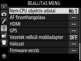 A fényképezőgép maximum kilenc nem-cpu objektív adatait tudja tárolni. Nem-CPU objektív adatainak beviteléhez vagy szerkesztéséhez: 1 Válassza ki a Nem-CPU objektív adatai menüpontot.