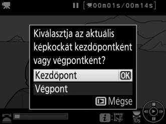 4 Adja meg a Kezdőpont/végpont kivál. beállítást. Jelölje ki a Kezdőpont/végpont kivál. beállítást, majd nyomja meg az J gombot.