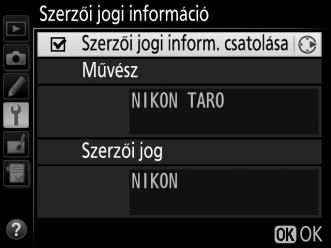 Szerzői jogi információ G gomb B beállítás menü A fényképekhez készítéskor szerzői jogi információkat adhat hozzá.