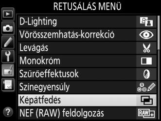 A retusálás menüben jelölje ki a Képátfedés elemet, és nyomja meg a 2 gombot.