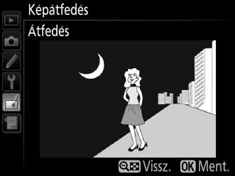 Az alapérték 1,0; az erősítés megfelezéséhez válassza a 0,5, a megduplázásához a 2,0 értéket. A hatás az Ellenőrz. oszlopban látható. 5 Tekintse meg az átfedés előnézetét.